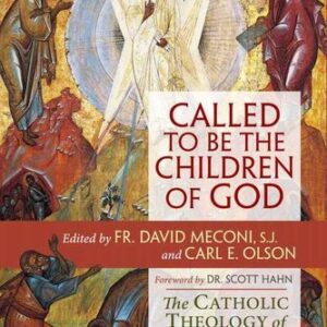 Called to Be the Children of God: The Catholic Theology of Human Deification, ISBN-13: 978-1586179472