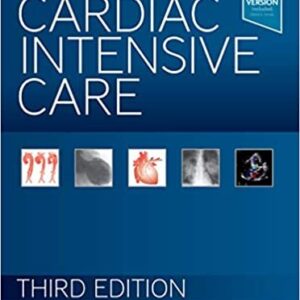 Cardiac Intensive Care 3rd Edition by David Brown, ISBN-13: 978-0323529938