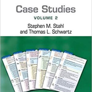Case Studies: Stahl’s Essential Psychopharmacology Volume 2, ISBN-13: 978-1107607330