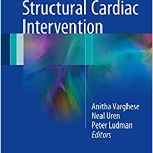 Cases in Structural Cardiac Intervention by Anitha Varghese, ISBN-13: 978-1447149804