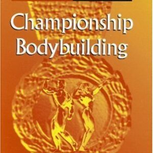 Championship Bodybuilding: Chris Aceto's Instruction Book For Bodybuilding, ISBN-13: 978-0966916805