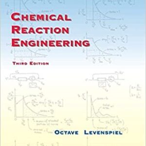 Chemical Reaction Engineering 3rd Edition by Octave Levenspiel, ISBN-13: 978-0471254249