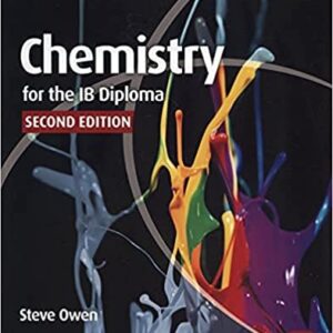 Chemistry for the IB Diploma Coursebook 2nd Edition by Steve Owen, ISBN-13: 978-1107622708