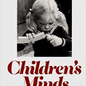 Children’s Minds by Margaret Donaldson, ISBN-13: 978-0393951011