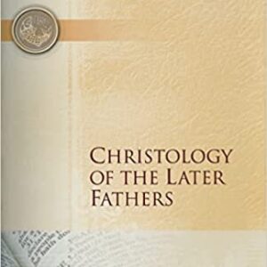 Christology of the Later Fathers by Edward Rochie Hardy, ISBN-13: 978-0664241520