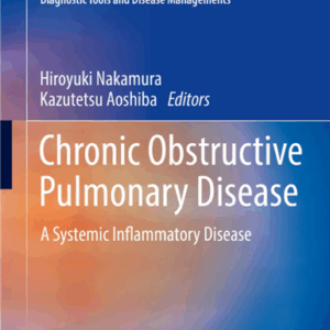 Chronic Obstructive Pulmonary Disease: A Systemic Inflammatory Disease, ISBN-13: 978-9811008382