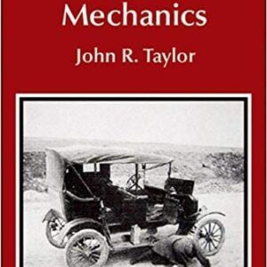 Classical Mechanics by John R. Taylor, ISBN-13: 978-1891389221