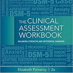 Clinical Assessment Workbook: Balancing Strengths and Differential Diagnosis 2nd Edition, ISBN-13: 978-1285748887