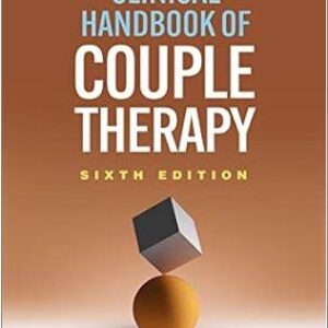 Clinical Handbook of Couple Therapy Sixth Edition by Jay L. Lebow, ISBN-13: 978-1462550128