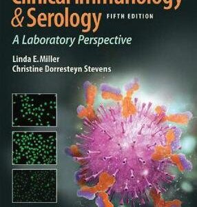 Clinical Immunology and Serology: A Laboratory Perspective 5th Edition by Christine Stevens, ISBN-13: 978-0803694408