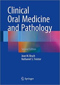 Clinical Oral Medicine and Pathology 2nd Edition by Jean M. Bruch, ISBN-13: 978-3319297651