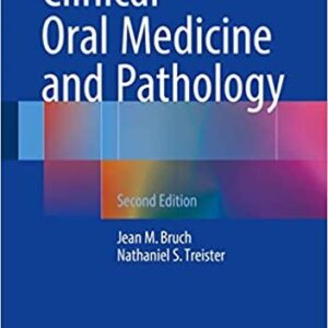 Clinical Oral Medicine and Pathology 2nd Edition by Jean M. Bruch, ISBN-13: 978-3319297651