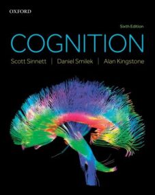Cognition 6th Edition by Scott Sinnett, ISBN-13: 978-0199019700