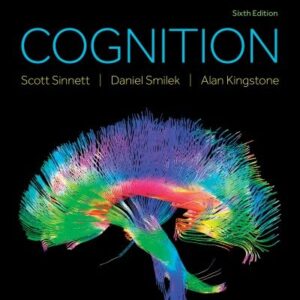 Cognition 6th Edition by Scott Sinnett, ISBN-13: 978-0199019700