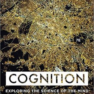 Cognition: Exploring the Science of the Mind 7th Edition, ISBN-13: 978-0393624137