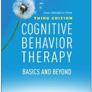 Cognitive Behavior Therapy: Basics and Beyond 3rd Edition by Judith S. Beck, ISBN-13: 978-1462544196