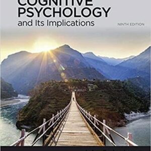 Cognitive Psychology and Its Implications 9th Edition by John Anderson, ISBN-13: 978-1319067113