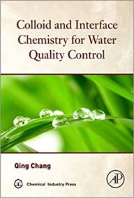 Colloid and Interface Chemistry for Water Quality Control, ISBN-13: 978-0128093153