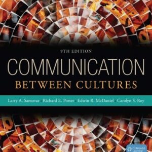 Communication Between Cultures 9th Edition by Larry A. Samovar, ISBN-13: 978-1285444628