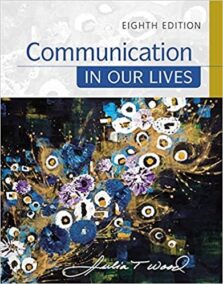 Communication in Our Lives 8th Edition, ISBN-13: 978-1305949546