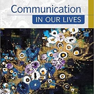 Communication in Our Lives 8th Edition, ISBN-13: 978-1305949546