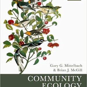 Community Ecology 2nd Edition by Gary G. Mittelbach, ISBN-13: 978-0198835851