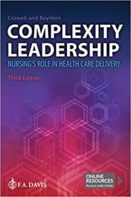Complexity Leadership: Nursing's Role in Health Care Delivery 3rd Edition, ISBN-13: 978-0803699069