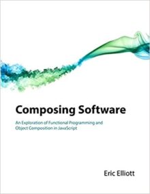 Composing Software: An Exploration of Functional Programming and Object Composition in JavaScript