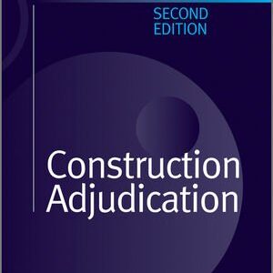 Construction Adjudication 2nd Edition, ISBN-13: 978-1405106351