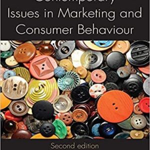 Contemporary Issues in Marketing and Consumer Behaviour 2nd Edition, ISBN-13: 978-0415826914