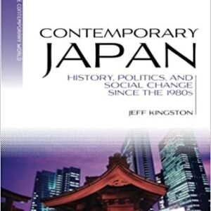 Contemporary Japan: History, Politics, and Social Change since the 1980s, ISBN-13: 978-1405191944