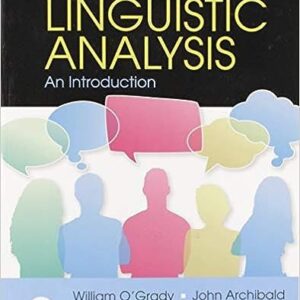 Contemporary Linguistic Analysis: An Introduction 9th Edition by John Archibald, ISBN-13: 978-0134652306