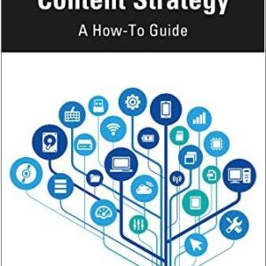Content Strategy: A How-to Guide by Guiseppe Getto, ISBN-13: 978-0367751036