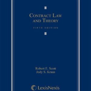 Contract Law and Theory 5th Edition by Robert E. Scott, ISBN-13: 978-0769848945