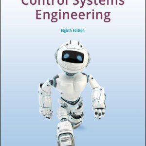 Control Systems Engineering 8th Edition by Norman S. Nise, ISBN-13: 978-1119474210