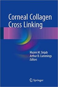 Corneal Collagen Cross Linking by Mazen M. Sinjab, ISBN-13: 978-3319397733