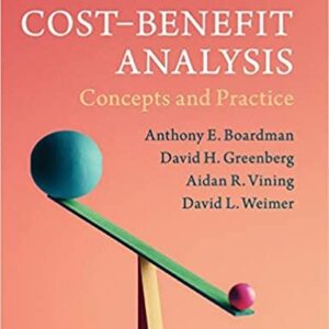 Cost-Benefit Analysis: Concepts and Practice 5th Edition, ISBN-13: 978-1108401296