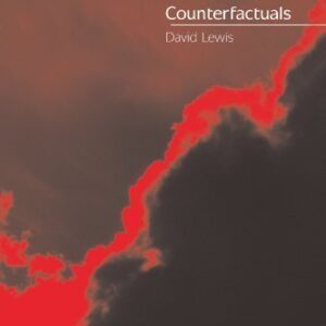 Counterfactuals 2nd Edition by David K. Lewis, ISBN-13: 978-0631224259