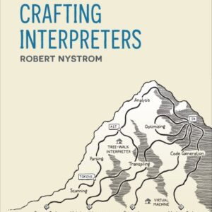 Crafting Interpreters by Robert Nystrom, ISBN-13: 978-0990582939