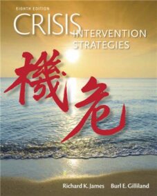 Crisis Intervention Strategies 8th Edition by Richard K. James, ISBN-13: 978-1305271470