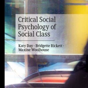 Critical Social Psychology of Social Class 1st Edition by Katy Day, ISBN-13: 978-3030559649