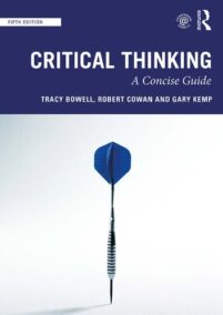 Critical Thinking: A Concise Guide 5th Edition by Tracy Bowell, ISBN-13: 978-0815371427