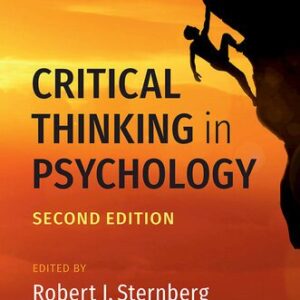 Critical Thinking in Psychology 2nd Edition by Robert J. Sternberg, ISBN-13: 978-1108739528