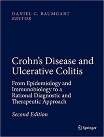 Crohn’s Disease and Ulcerative Colitis 2nd Edition by Daniel C. Baumgart, ISBN-13: 978-3319337012