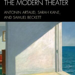 Cruelty and Desire in the Modern Theater: Antonin Artaud, Sarah Kane, and Samuel Beckett, ISBN-13: 978-1611470444