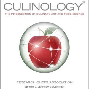 Culinology: The Intersection of Culinary Art and Food Science, ISBN-13: 978-0470481349