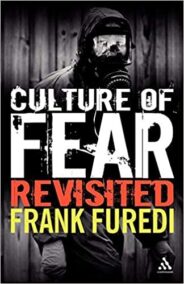 Culture of Fear Revisited 2nd Edition by Frank Furedi, ISBN-13: 978-0826493958