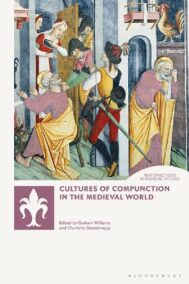 Cultures of Compunction in the Medieval World by Graham Williams, ISBN-13: 978-1788313445
