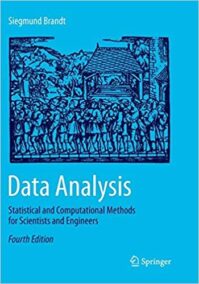 Data Analysis: Statistical and Computational Methods for Scientists and Engineers, ISBN-13: 978-3319347790