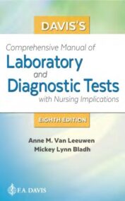 Davis's Comprehensive Manual of Laboratory and Diagnostic Tests 8th Edition, ISBN-13: 978-0803674950
